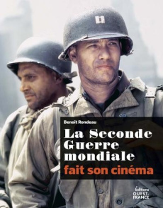 La Seconde Guerre mondiale fait son cinéma - Rondeau Benoît