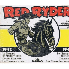 Red Ryder Tome 1 : 1942-1943. Un tueur aux abois, Le Monstre de Mystery Mesa, Denver Donnelly, Le ch - Harman Fred