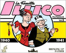 La famille Illico Tome 3 : Bringing up Father - Mcmanus Geo