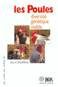 Les Poules. Diversité, génétique visible. - Collectif