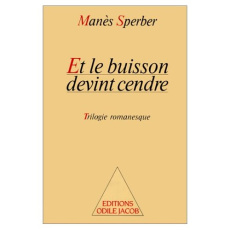 Et le buisson devint cendre - Sperber Manès