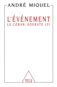 L'événement. Le Coran, sourate LVI - Miquel André