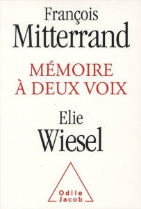 Mémoire à deux voix - Mitterrand François ; Wiesel Elie