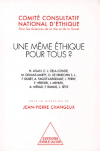 Une même éthique pour tous ? - Changeux Jean-Pierre