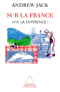 SUR LA FRANCE. Vive la différence ! - Jack Andrew