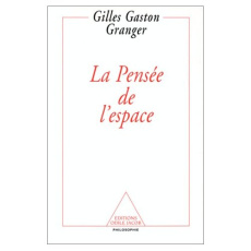 La pensée de l'espace - Granger Gilles-Gaston