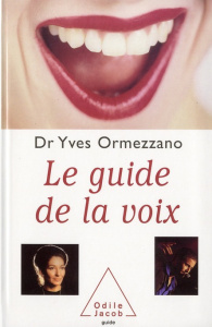 Le guide de la voix - Ormezzano Yves