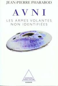AVNI. Les armes volantes non identifiées - Pharabod Jean-Pierre
