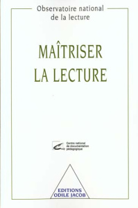 Maîtriser la lecture. Pour l'apprentissage de la lecture de 8 à 11 ans - OBSERVATOIRE NAL LEC