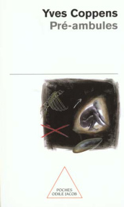 Pré-ambules. Les premiers pas de l'homme - Coppens Yves