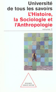 Université de tous les savoirs. Tome 2, L'histoire, la sociologie et l'anthropologie - COLLECTIF