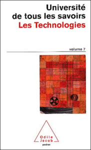 Université de tous les savoirs. Tome 7, Les Technologies - COLLECTIF
