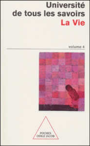 Université de tous les savoirs. Tome 4, La vie