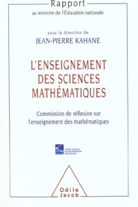 L'enseignement des sciences mathématiques. Commission de réflexion sur l'enseignement des mathématiq - Kahane Jean-Pierre, Collectif