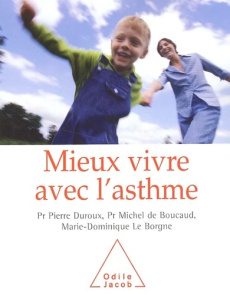 Mieux vivre avec l'asthme - Le Borgne Marie-Dominique, Boucaud Michel de, Duro