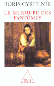 Le murmure des fantômes - Cyrulnik Boris