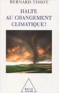 Halte au changement climatique ! - Tissot Bernard