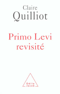 Primo Levi revisité - Quilliot Claire