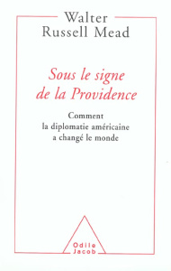 Sous le signe de la Providence - Russell Mead Walter,Mathieu Séverine