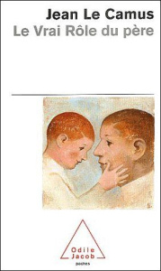 Le Vrai Rôle du père - Le Camus Jean