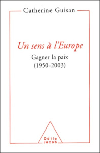 Un sens à l'Europe - Guisan Catherine