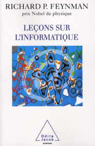 Leçons sur l'informatique - Feynman Richard ; Laroche Céline