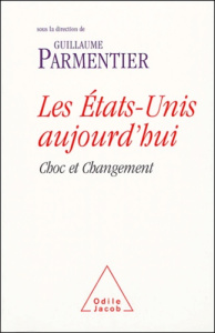 Les Etats-Unis aujourd'hui - Parmentier Guillaume