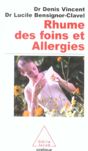 Rhume des foins et allergies - Vincent Denis, Bensignor-Clavel Lucile