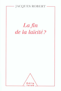 La fin de la laïcité ? - Robert Jacques