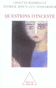 Questions d'inceste - Raimbault Ginette, Massardier Luc, Ayoun Patrick