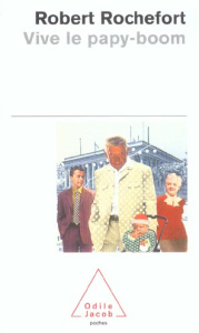 Vive le papy-boom - Rochefort Robert