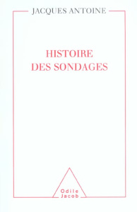 Histoire des sondages - Antoine Jacques