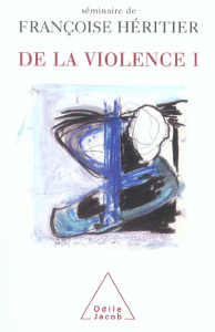 De la violence. Tome 1 - Héritier Françoise