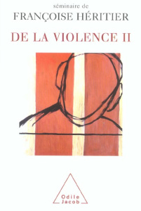 De la violence. Tome 2 - Héritier Françoise