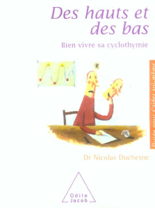 Des hauts et des bas. Bien vivre sa cyclothymie - Duschesne Nicolas