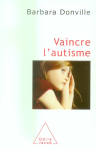Vaincre l'autisme - Donville Barbara