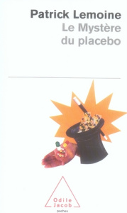Le Mystère du placebo - Lemoine Patrick