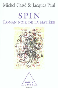 Spin. Roman noir de la matière - Cassé Paul ; Paul Jacques