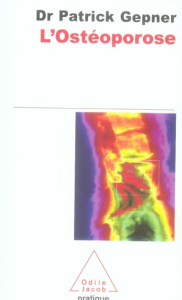 L'ostéoporose - Gepner Patrick
