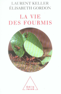 La vie des fourmis - Keller Laurent, Gordon Elisabeth