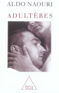 Adultères - Naouri Aldo