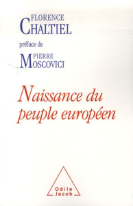 Naissance du peuple européen - Chaltiel Florence,Moscovici Pierre