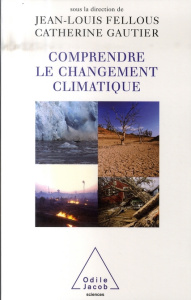 Comprendre le changement climatique - Fellous Jean-Louis ; Gautier Catherine
