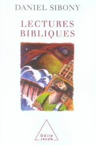 Lectures bibliques. Premières approches - Sibony Daniel