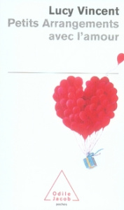 Petits arrangements avec l'amour - Vincent Lucy