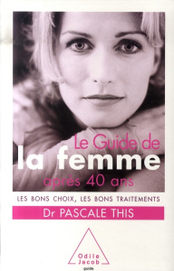 Le Guide de la femme après 40 ans - This Pascale