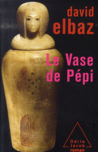 Le Vase de Pépi. Ou les Mémoires d'un noyau d'atome - Elbaz David ; Cassé Michel