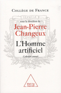 L'homme artificiel au service de la société - Changeux Jean-Pierre, Collectif