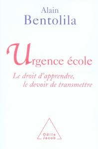 Urgence école - Bentolila Alain