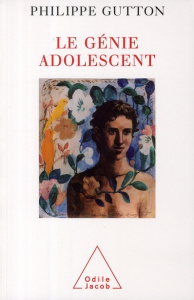 Le génie adolescent - Gutton Philippe